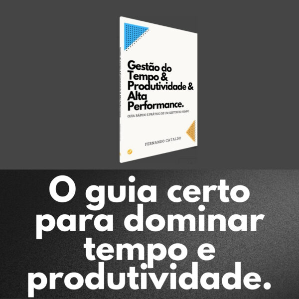 Livro - Gestão do Tempo & Produtividade & Alta Performance